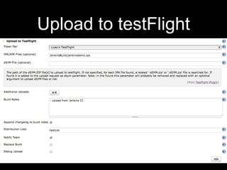 Upload to testFlight 
 