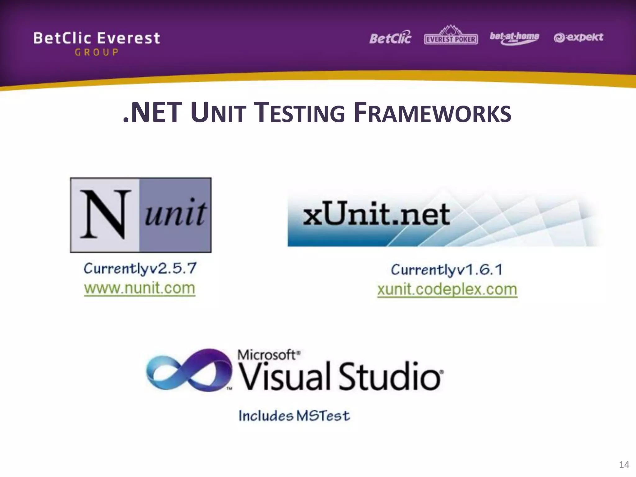 .NET UNIT TESTING FRAMEWORKS

14

 