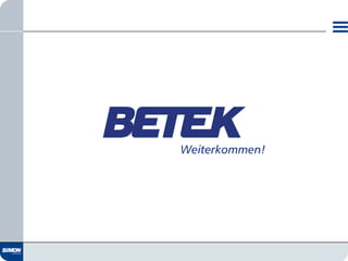 BETEK GmbH & Co. KG · Titel der Präsentation · 11.06.2012
Weiterkommen!
 
