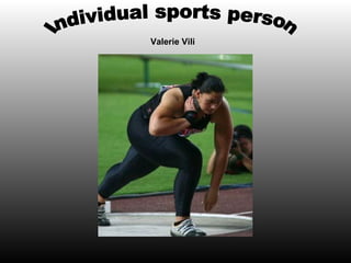 Individual sports person Valerie Vili 