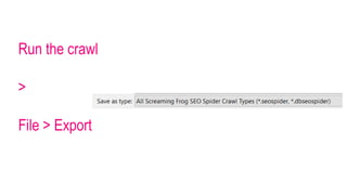 Run the crawl
>
File > Export
 
