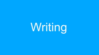 Writing
 