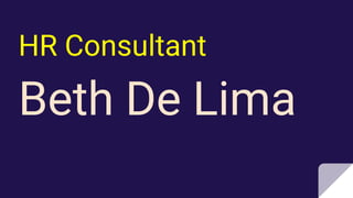 Beth De Lima
HR Consultant
 