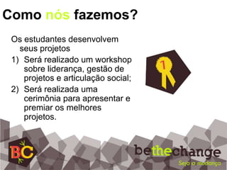 Apresentação sobre o programa Global Changemakers;