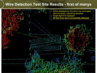 Copyright © 2011 Merrick & Company All rights reserved.
PREXXXX 59
Wire Detection Test Site Results - first of manys
• Poi...
