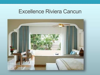 Excellence Riviera Cancun
 