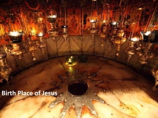 Birth Place of Jesus 