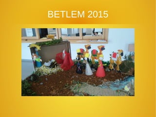 BETLEM 2015
 