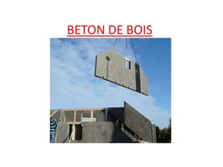 BETON DE BOIS
 