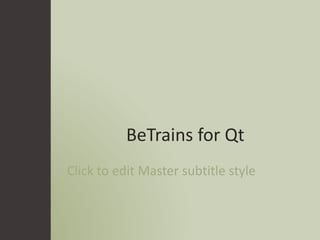 BeTrains for Qt 