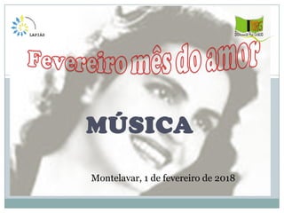 MÚSICA
Montelavar, 1 de fevereiro de 2018
 