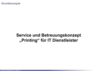 Druckkonzepte Service und Betreuungskonzept „Printing“ für IT Dienstleister 