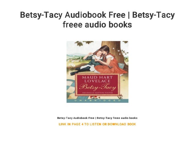 Betsy Tacy Audiobook Free Betsy Tacy Freee Audio Books