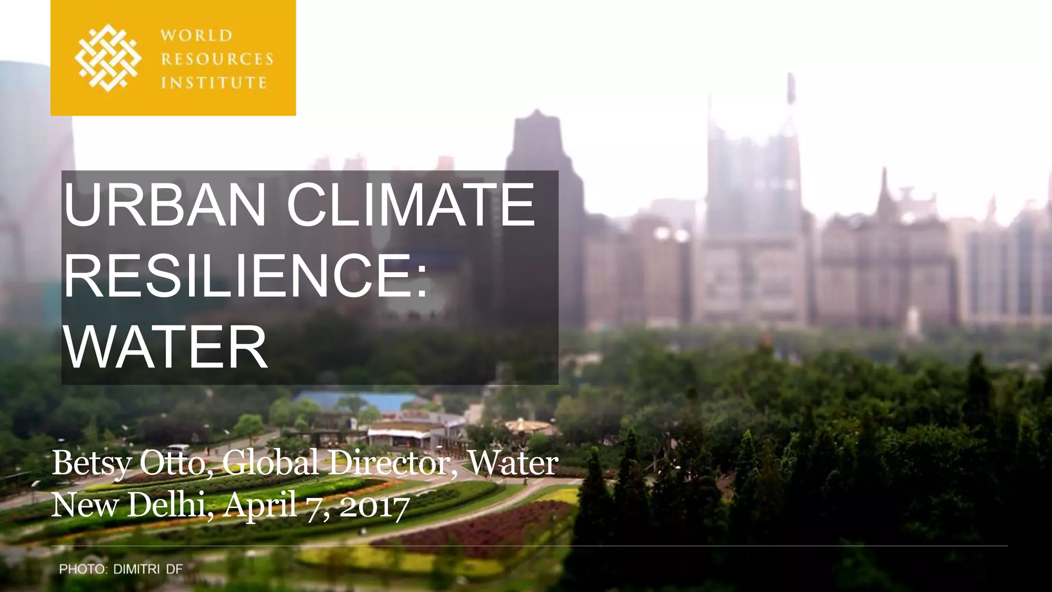 CK2017: Urban Climate Resilience: Water | PPTX