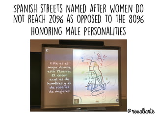 after an investigation, They suggest
women’s names that deserve a street
@rosaliarte
 