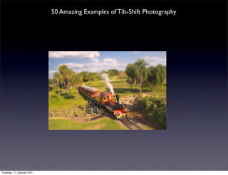 50 Amazing Examples of Tilt-Shift Photography




Tuesday, 11 January 2011
 