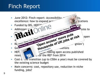 Finch Report
    • June 2012: Finch report: Accessibility, sustainability,
      excellence: how to expand access to resea...