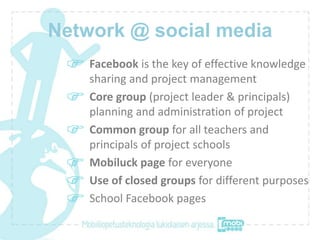 Network @ social media
    Facebook is the key of effective knowledge
    sharing and project management
    Core group (p...