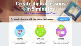 5. Planera lektioner
https://www.tes.com/lessons/index
 