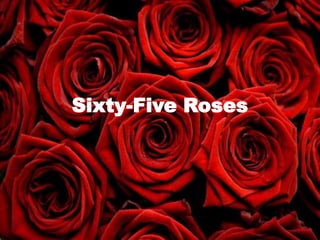 Sixty-Five Roses 