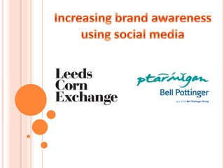 Increasing brand awareness  using social media  