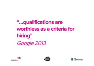 Creating a new learning
currency using Mozilla Open
Badges
Tim Riches
23 Jan #BETT2014
CPD Exchange, sponsored by @Stonecomputers stand 102
#openbadges
@triches

 