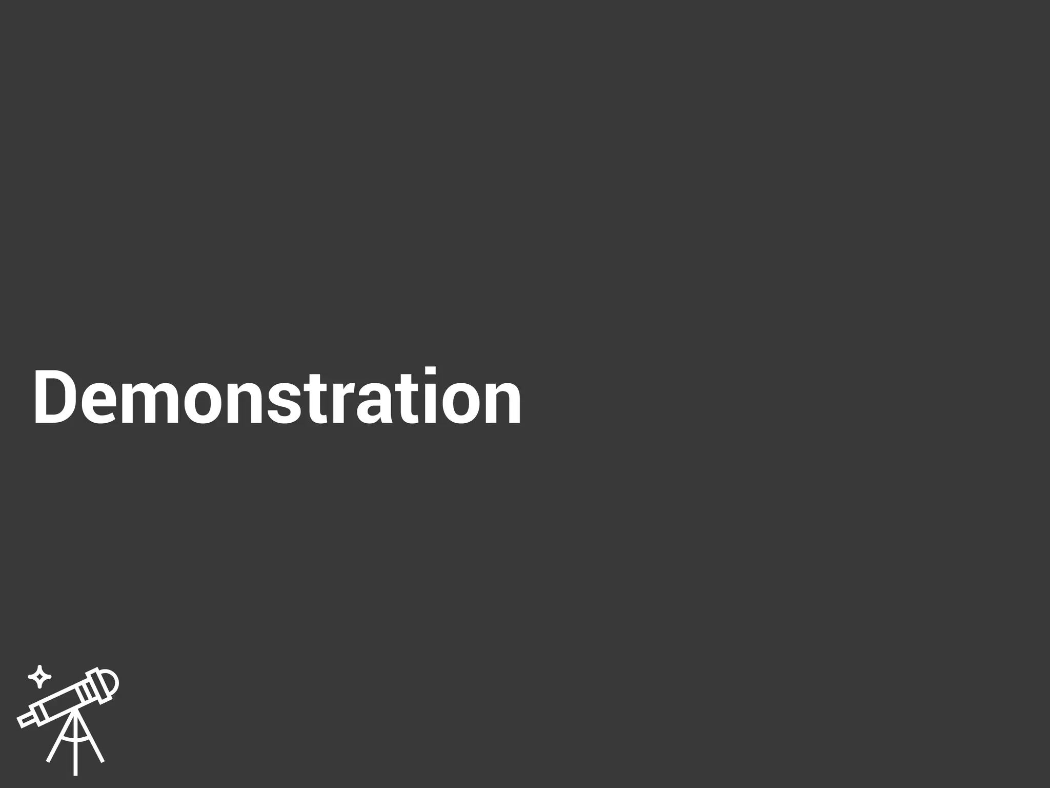 Demonstration
 