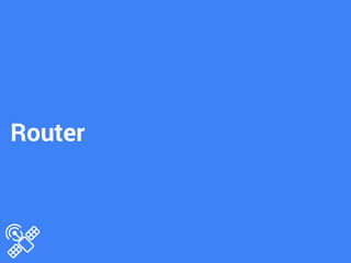 Router
 