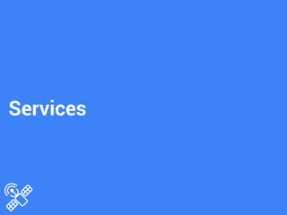 Services
 