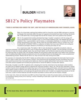 24
BUILDER NEWS
SB12’s Policy Playmates
“THERE IS NOTHING NEW UNDER THE SUN”, AND THE RULES OF HOMEBUILDING HAVE CHANGED, ...