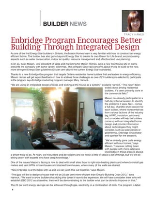 4
BUILDER NEWS
Enbridge Program Encourages Better
Building Through Integrated Design
As one of the first Energy Star build...