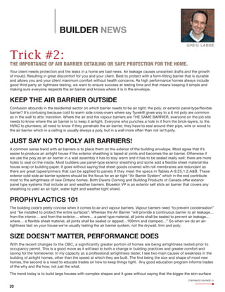 20
BUILDER NEWS
Trick #2:
THE IMPORTANCE OF AIR BARRIER DETAILING OR SAFE PROTECTION FOR THE HOME.
Your client needs prote...