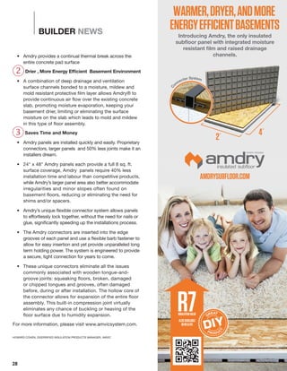 BUILDER NEWS
28
•	 Amdry provides a continual thermal break across the
entire concrete pad surface
Drier , More Energy Eff...