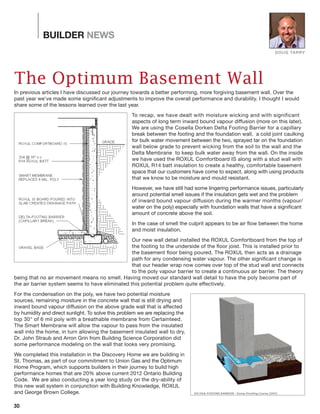 BUILDER NEWS
30
The Optimum Basement Wall
In previous articles I have discussed our journey towards a better performing, m...