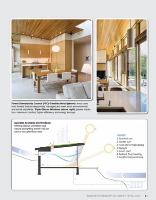 21WWW.BETTERBUILDER.CA | ISSUE 11 | FALL 2014
wood used
from forests that are responsibly managed and meet strict environm...