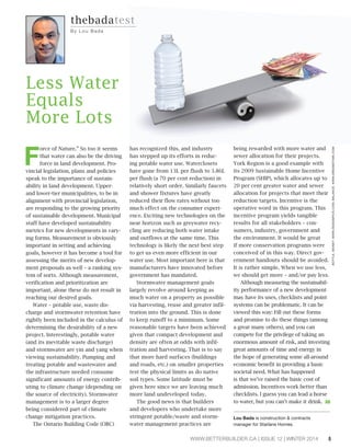 5WWW.BETTERBUILDER.CA | ISSUE 12 | WINTER 2014
F
orce of Nature.” So too it seems
that water can also be the driving
force...