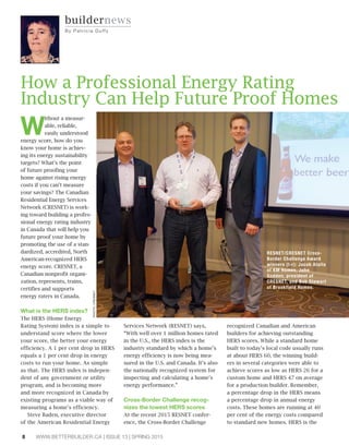 8 www.betterbuilder.ca | Issue 13 | Spring 2015
W
ithout a measur-
able, reliable,
easily understood
energy score, how do ...