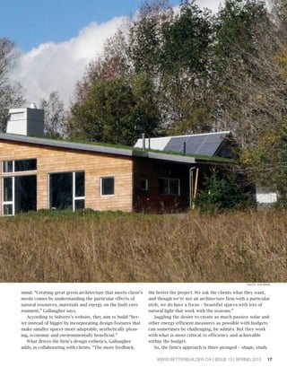 17www.betterbuilder.ca | Issue 13 | spring 2015
mind. “Creating great green architecture that meets client’s
needs comes b...