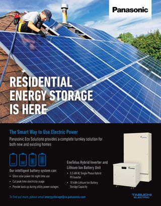 10 WWW.BETTERBUILDER.CA | ISSUE 15 | FALL 2015
The Smart Way to Use Electric Power
RESIDENTIAL
ENERGY STORAGE
IS HERE
Our ...