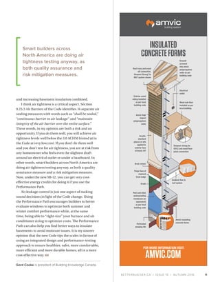 BETTERBUILDER.CA | ISSUE 19 | AUTUMN 2016
and increasing basement insulation combined.
I think air tightness is a critical...