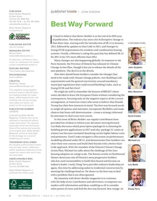 BETTERBUILDER.CA | ISSUE 19 | AUTUMN 20162
I
t’s hard to believe that Better Builder is at the end of its fifth year
of pu...