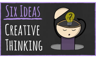 Becoming a Better Creative Thinker