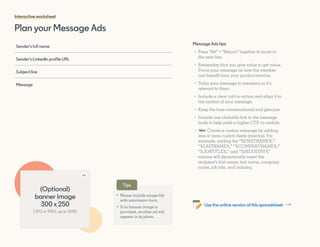 Plan your Message Ads
Sender’s full name
Sender’s LinkedIn profile URL
Subject line
Message
Message Ads tips
•	 Press “Alt...