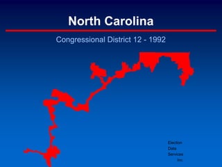 North Carolina
Congressional District 12 - 1992
Election
Data
Services
Inc.
 