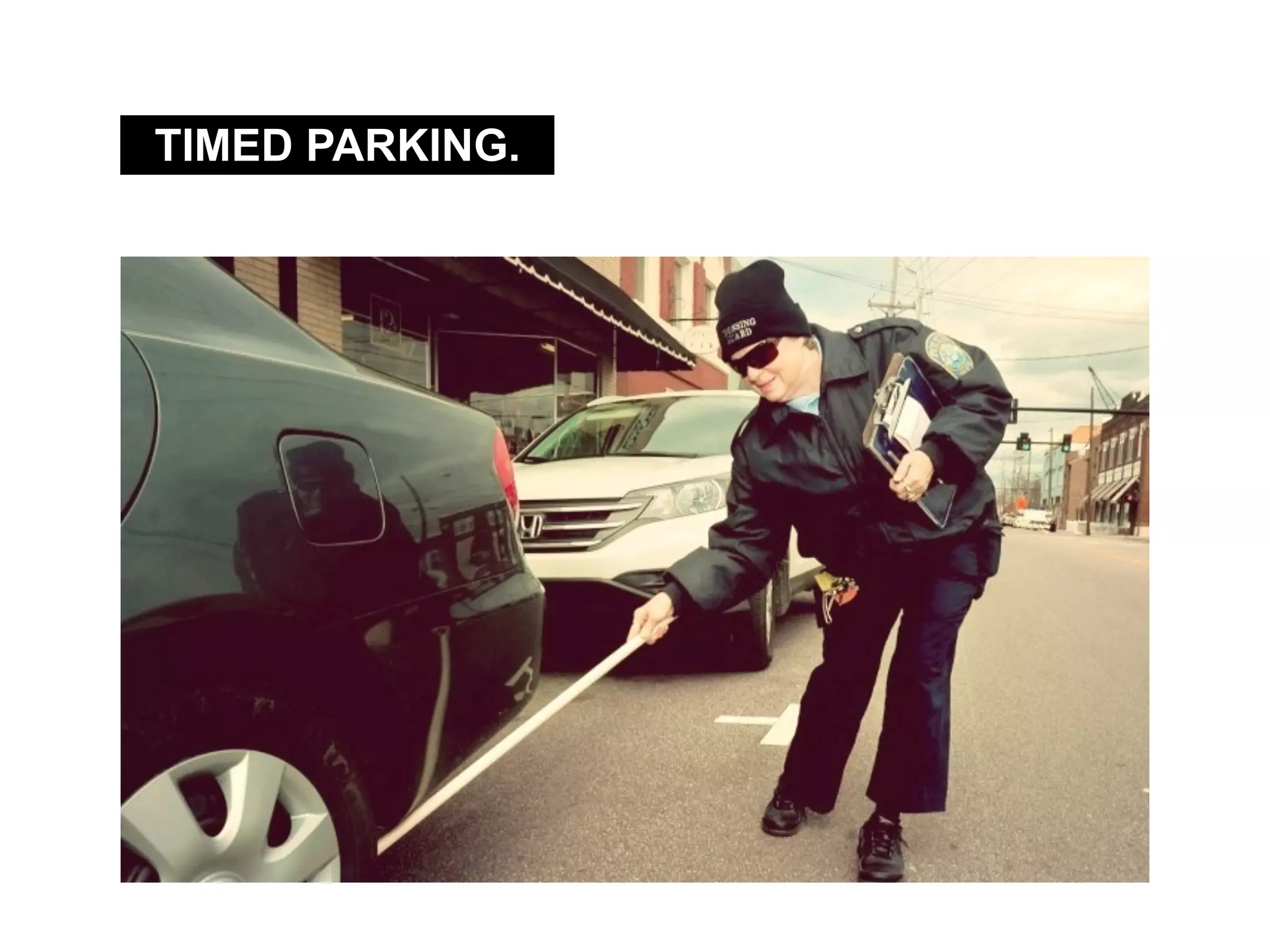 TIMED PARKING.
 