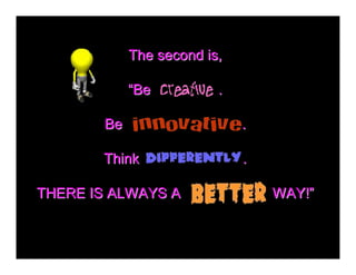 The second is, 

                “Be                 . 
                “ 

           Be                              . 
...