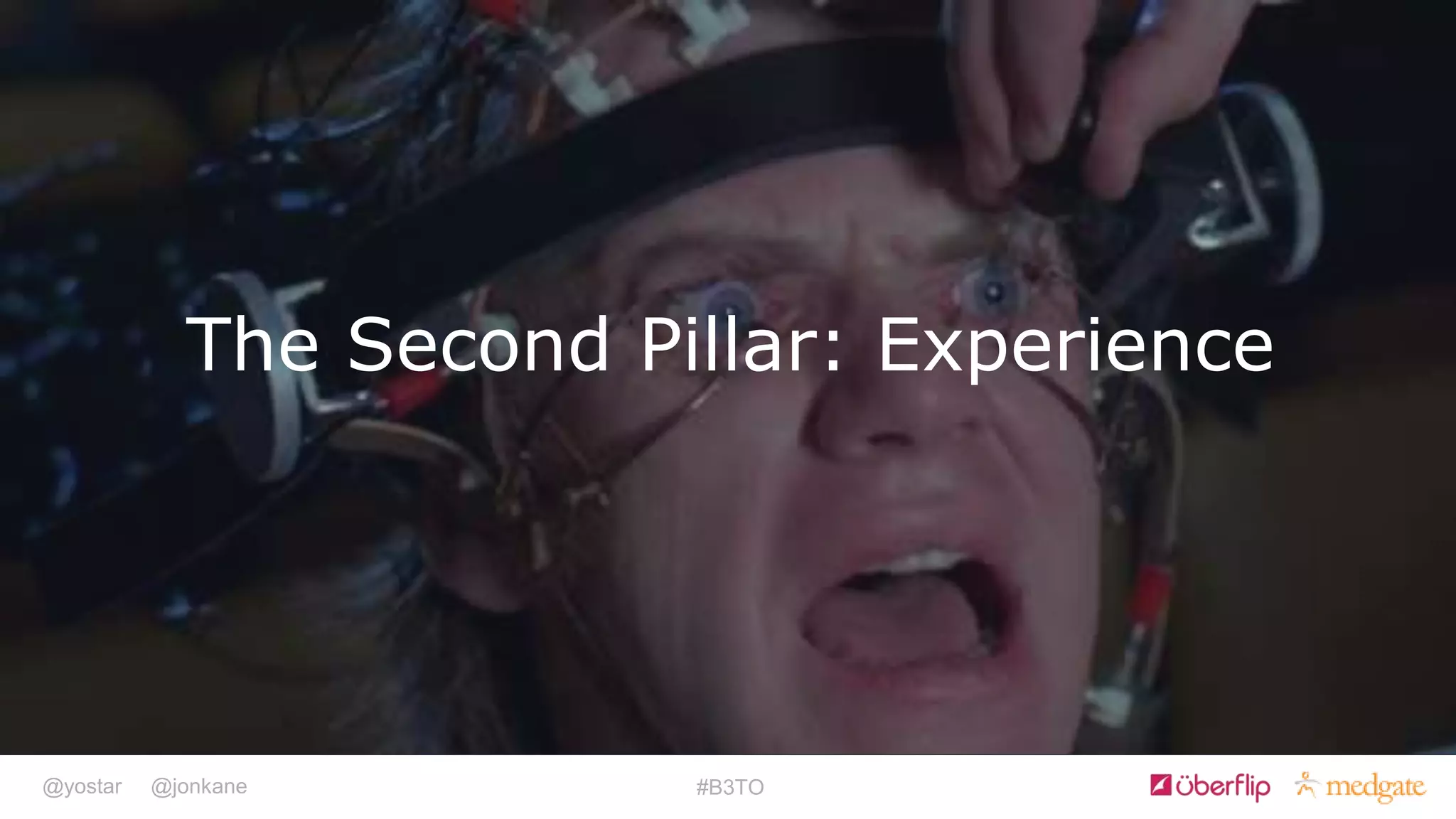 @yostar @jonkane #B3TO
The Second Pillar: Experience
 