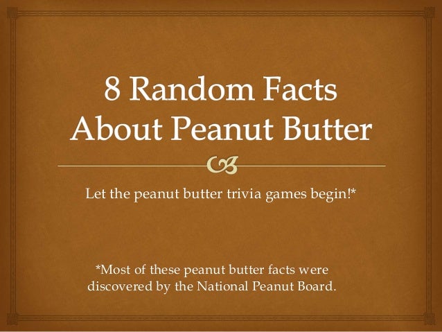 8 Random Facts About Peanut Butter
