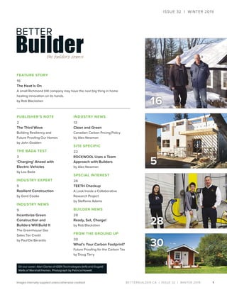 BETTERBUILDER.CA | ISSUE 32 | WINTER 2019
16
1
PUBLISHER’S NOTE
2
The Third Wave
Building Resiliency and
Future Proofing O...