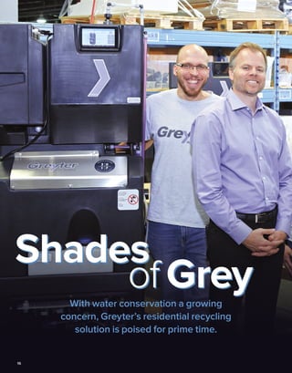 BETTERBUILDER.CA | ISSUE 33 | SPRING 2020 17
featurestory / ROB BLACKSTIEN
Greyter Water Systems CEO Mark Sales (second le...